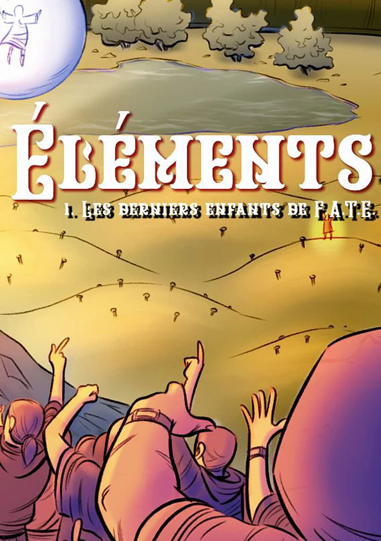 Éléments, livre 1 - Les derniers enfants de F.A.T.E. (Version non illustrée)