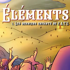 Éléments, livre 1 - Les derniers enfants de F.A.T.E. (Version non illustrée)